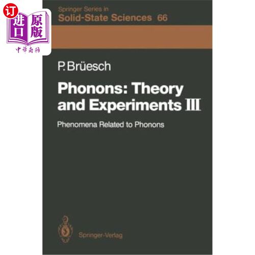 海外直订Phonons: Theory and Experiments III: Phenomena Related to Phonons 声子:理论与实验III:与声子有关的现象