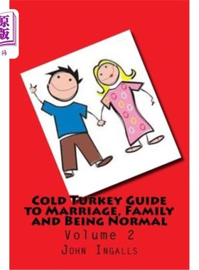 海外直订Cold Turkey Guide to Marriage, Family and Being Normal: Volume 2 《婚姻、家庭和正常生活指南》第二卷