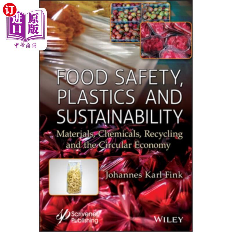 海外直订Food Safety, Plastics and Sustainability: Materials, Chemicals, Recycling and th 食品安全，塑料和可持续发展