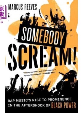 海外直订Somebody Scream!: Rap Music's Rise to Prominence in the Aftershock of Black Powe 有人尖叫!:说唱音乐在黑人权