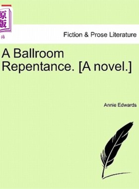 海外直订A Ballroom Repentance. [A Novel.] 一个舞厅悔改。(小说)