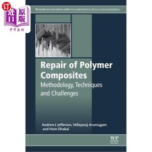 Techniques Composites 修复：方法 技术和挑 Challenges 海外直订Repair and Methodology Polymer 聚合物复合材料