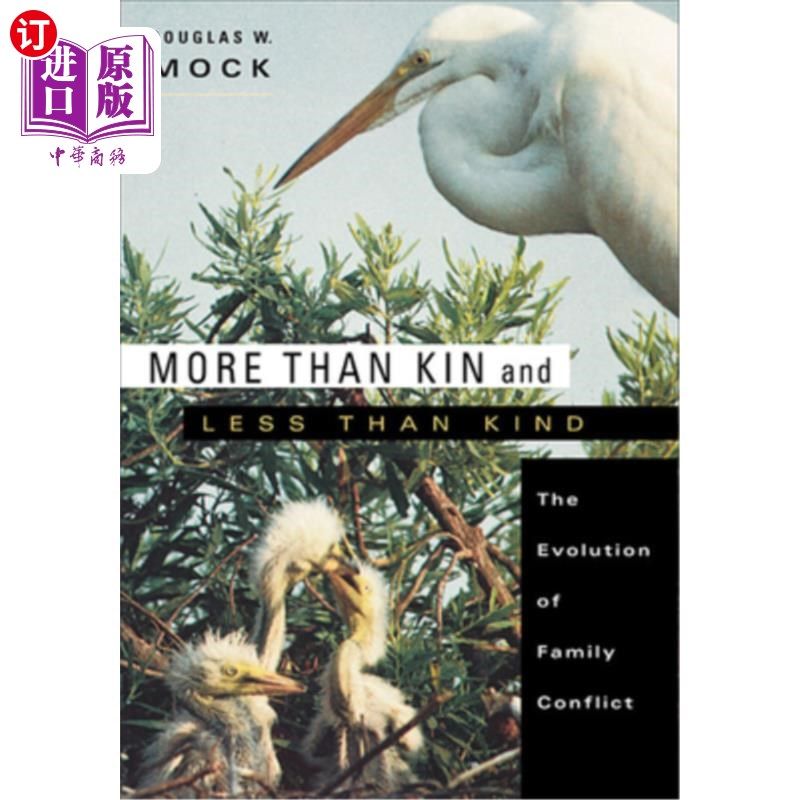海外直订More Than Kin and Less Than Kind: The Evolution of Family Conflict 多亲少亲：家庭冲突的演变