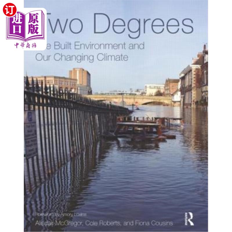 海外直订Two Degrees: The Built Environment and Our Changing Climate 两度:建筑环境与气候变化