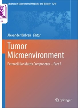 海外直订医药图书Tumor Microenvironment: Extracellular Matrix Components - Part a 肿瘤微环境:细胞外基质成分- a部分