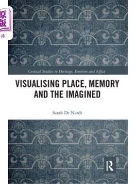 海外直订Visualising Place, Memory and the Imagined 视觉化的地方，记忆和想象
