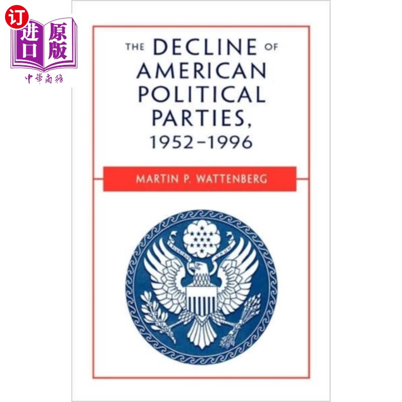 海外直订Decline of American Political Parties, 1952-1996 美国政党的衰落,1952-1996