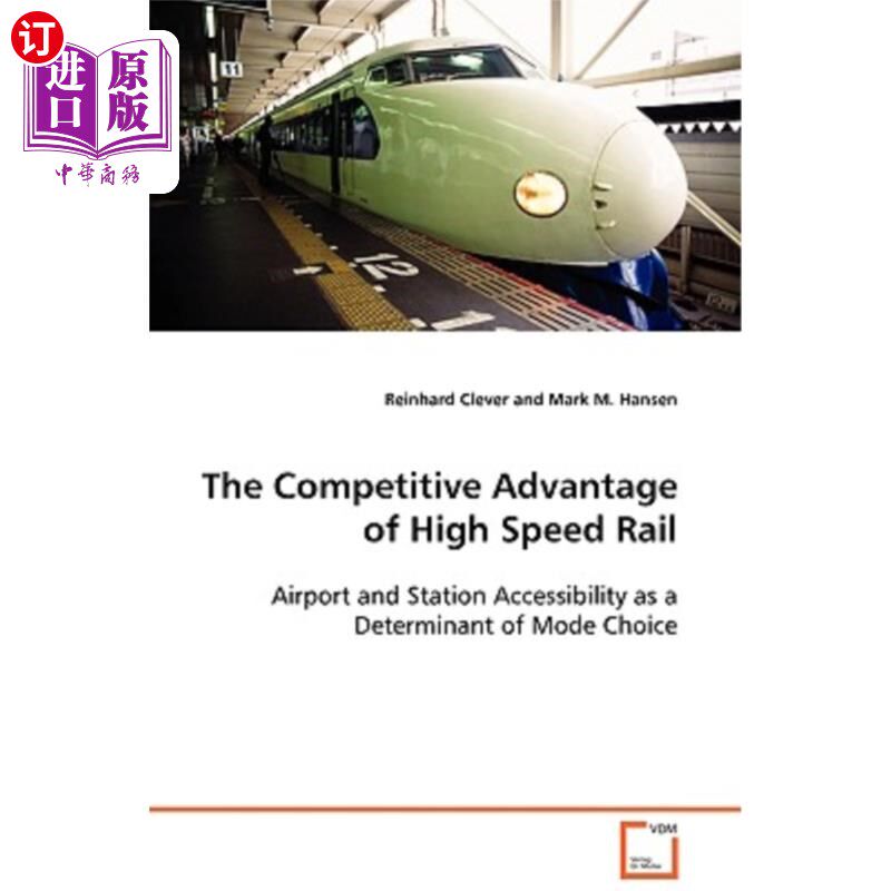海外直订The Competitive Advantage of High Speed Rail 高速铁路的竞争优势