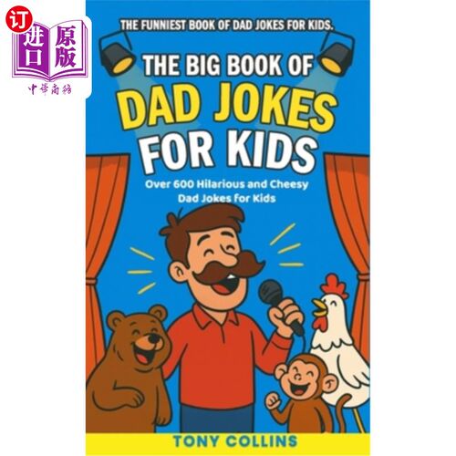 海外直订The Big Book of Dad Jokes for Kids: 600+ Hilarious and Cheesy Dad Jokes For Youn 孩子们的爸爸笑话大书：600