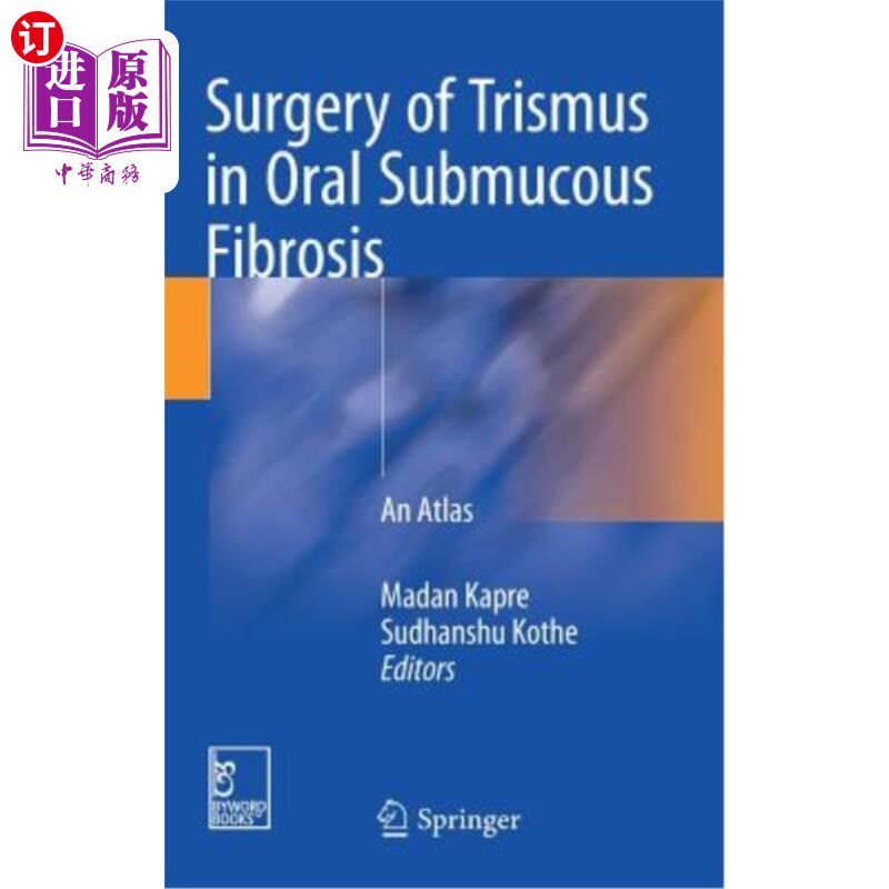 海外直订医药图书Surgery of Trismus in Oral Submucous Fibrosis: An Atlas 口腔粘膜下纤维化的三联症手术:图谱
