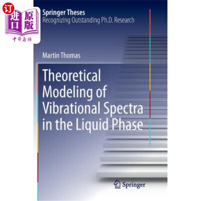 海外直订Theoretical Modeling of Vibrational Spectra in the Liquid Phase 液相振动光谱的理论建模