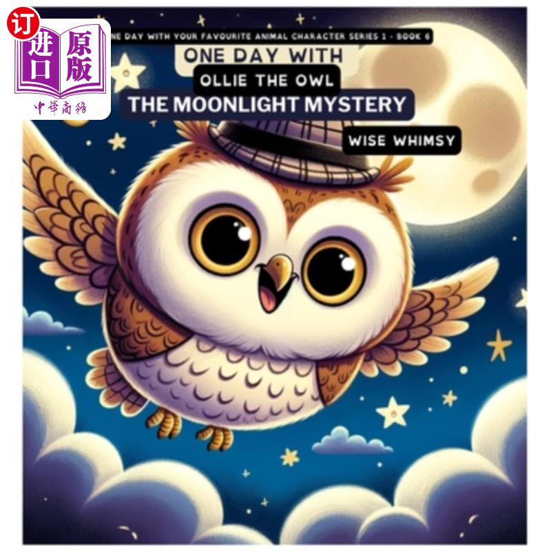 海外直订One Day with Ollie the Owl: The Moonlight Mystery 《猫头鹰奥利的一天：月光之谜