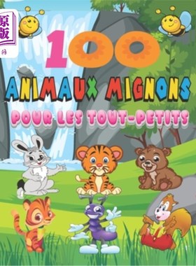 海外直订100 animaux mignons pour les tout-petits: Livre de coloriage 100 animaux pour le 100个可爱的小动物