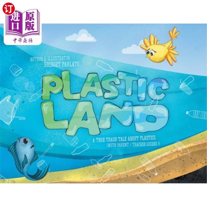 海外直订Plastic Land: A True Trash Tale About Plastics 《塑料土地：关于塑料的真实垃圾故事》
