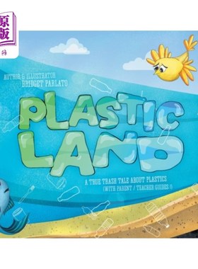 海外直订Plastic Land: A True Trash Tale About Plastics 《塑料土地：关于塑料的真实垃圾故事》