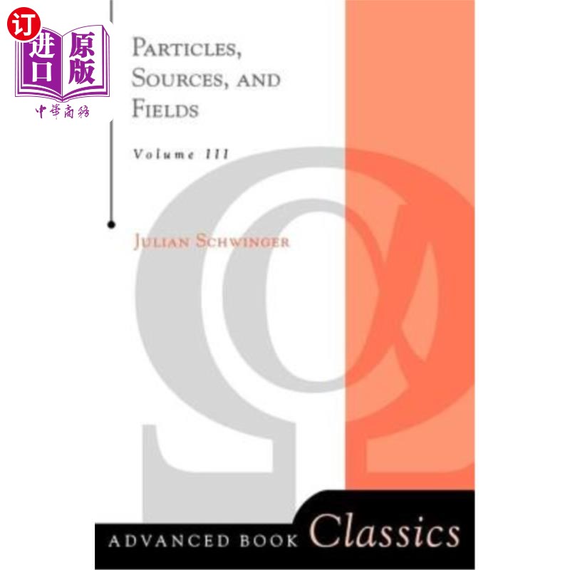 海外直订Particles, Sources, And Fields, Volume 3 粒子、源和场，第3卷