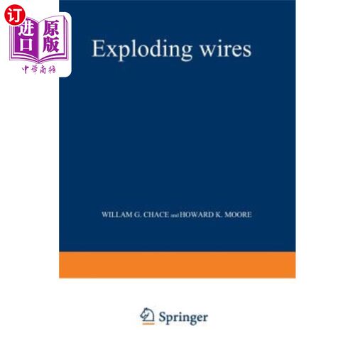 海外直订Exploding Wires: Based on Conference on the Exploding Wire Phenomenon, April, 19 爆炸线：基于1959年4月关于