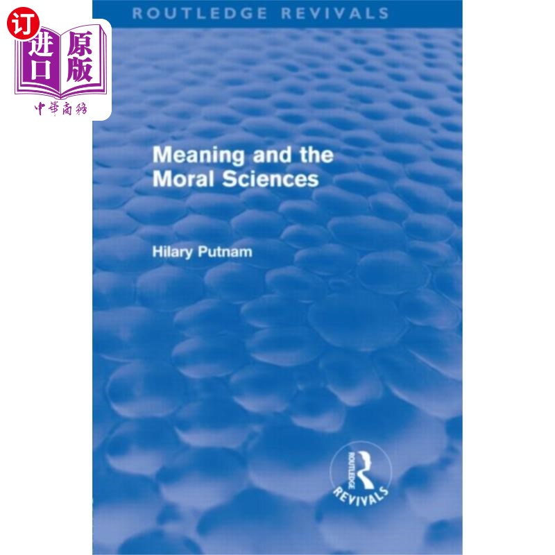 海外直订Meaning and the Moral Sciences (Routledge Reviva... 意义与道德科学（劳特利奇复兴）