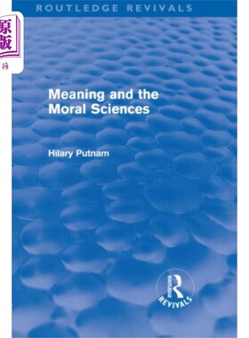 海外直订Meaning and the Moral Sciences (Routledge Reviva... 意义与道德科学（劳特利奇复兴）