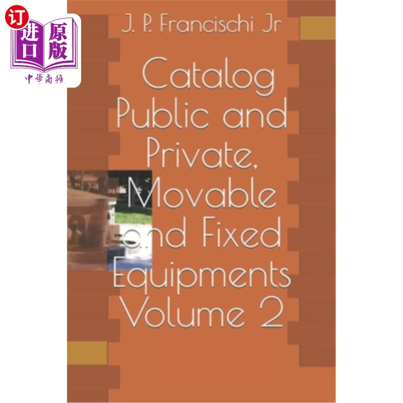 海外直订Catalog - Public and Private, Movable and Fixed Equipments 目录-公共和私人，移动和固定设备