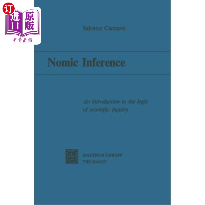 海外直订Nomic Inference: An Introduction to the Logic of Scientific Inquiry 经济推理：科学探究逻辑导论