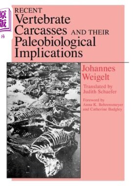 海外直订Recent Vertebrate Carcasses and Their Paleobiological Implications 最近的脊椎动物尸体及其古生物学意义