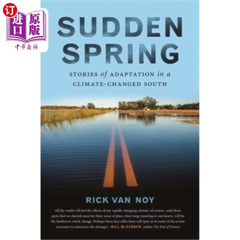 海外直订Sudden Spring: Stories of Adaptation in a Climate-Changed South 突如其来的春天：气候变化的南方适应故事