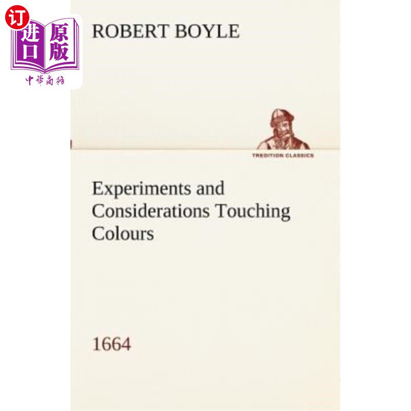 海外直订Experiments and Considerations Touching Colours (1664) 接触颜色的实验和注意事项（1664）