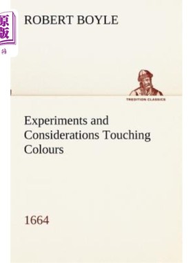 海外直订Experiments and Considerations Touching Colours (1664) 接触颜色的实验和注意事项（1664）