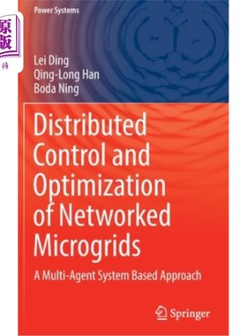 海外直订Distributed Control and Optimization of Networked Microgrids: A Multi-Agent Syst 网络微电网的分布式控制与优化: