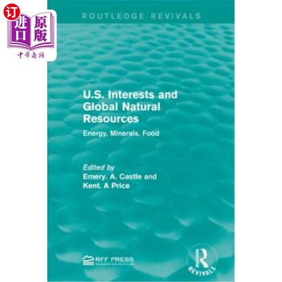 海外直订U.S. Interests and Global Natural Resources: Energy, Minerals, Food 美国利益与全球自然资源:能源、矿产、食品
