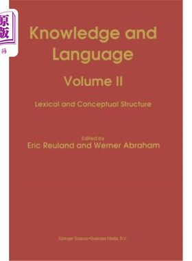 海外直订Knowledge and Language: Volume II Lexical and Conceptual Structure 知识与语言：第二卷词汇与概念结构