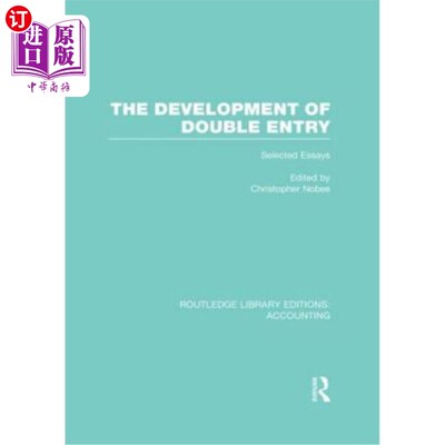 海外直订The Development of Double Entry (Rle Accounting): Selected Essays 复式记账法(Rle会计)的发展:论文选集