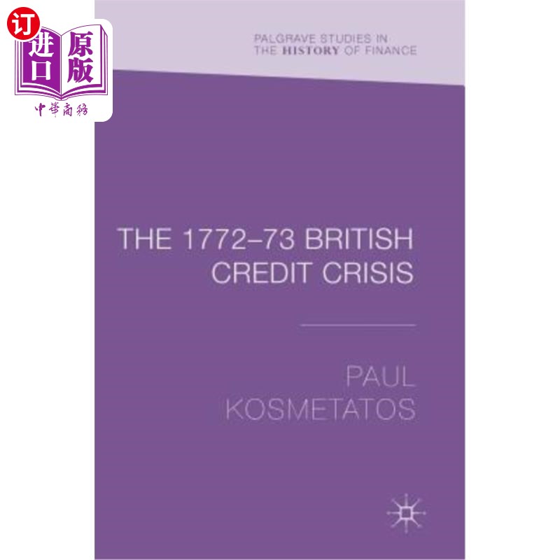 海外直订The 1772-73 British Credit Crisis 1772-1773年的英国信贷危机