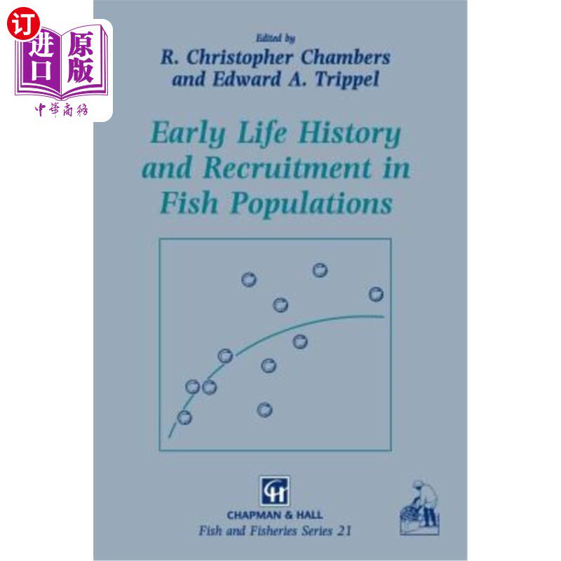 海外直订Early Life History and Recruitment in Fish Populations 鱼类种群的早期生活史和补充