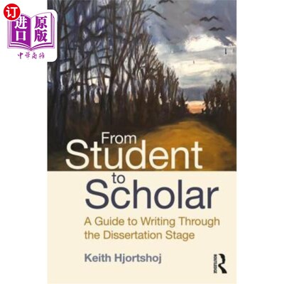 海外直订From Student to Scholar: A Guide to Writing Through the Dissertation Stage 从学生到学者：论文写作指导