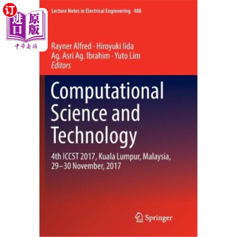 海外直订Computational Science and Technology: 4th Iccst 2017, Kuala Lumpur, Malaysia, 29 计算科学与技术：2017年第四