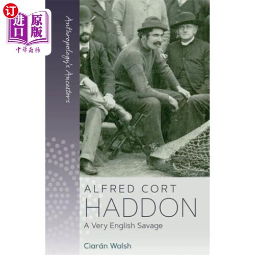 海外直订Alfred Cort Haddon 阿尔弗雷德·科特·哈登