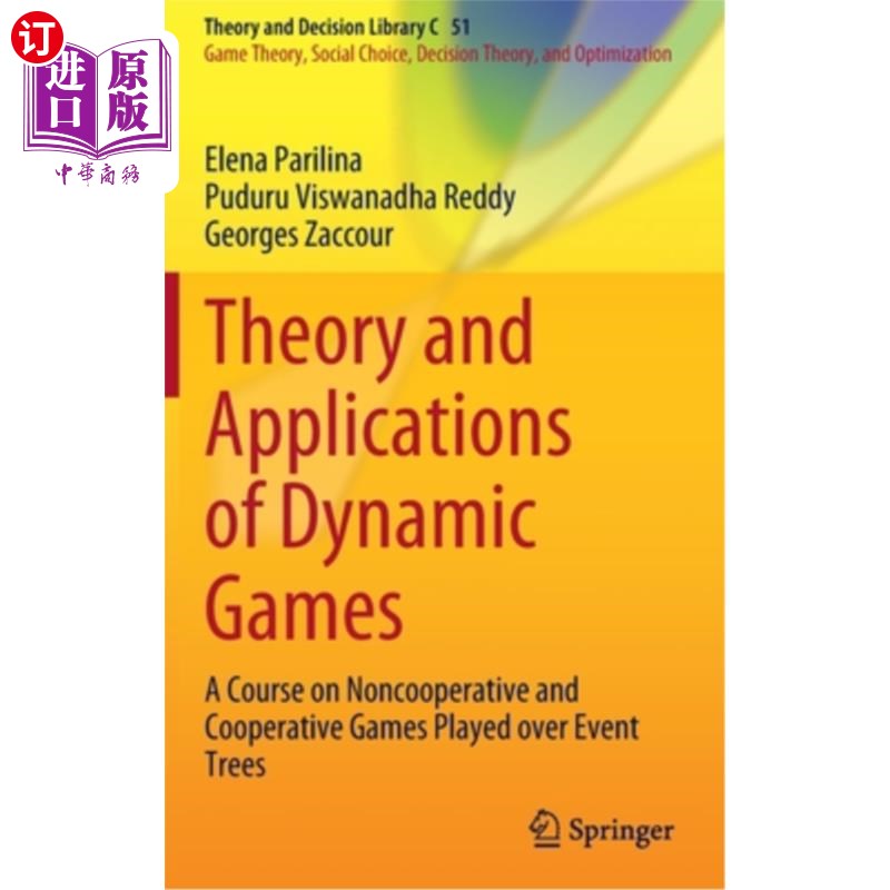 海外直订Theory and Applications of Dynamic Games: A Course on Noncooperative and Coopera 动态博弈理论与应用:事件树