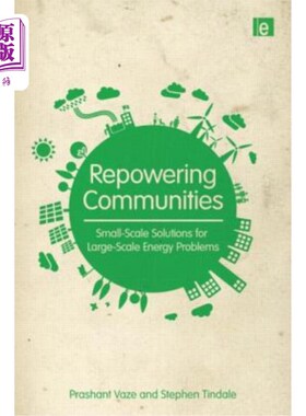 海外直订Repowering Communities: Small-Scale Solutions for Large-Scale Energy Problems 重建社区:大规模能源问题的小规