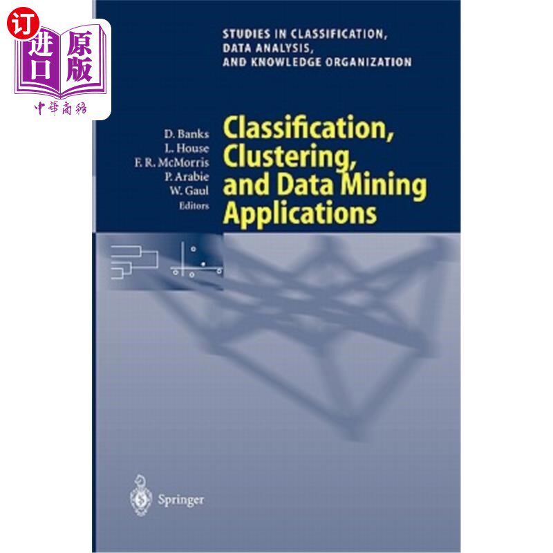 海外直订Classification, Clustering, and Data Mining Applications: Proceedings of the Mee 分类、聚类和数据挖掘应用：