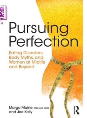 海外直订医药图书Pursuing Perfection: Eating Disorders, Body Myths and Women at Midlife and Beyon 饮食失调，身体神话