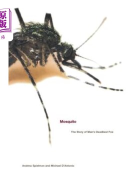 海外直订Mosquito: The Story of Man's Deadliest Foe 蚊子:人类最致命的敌人的故事