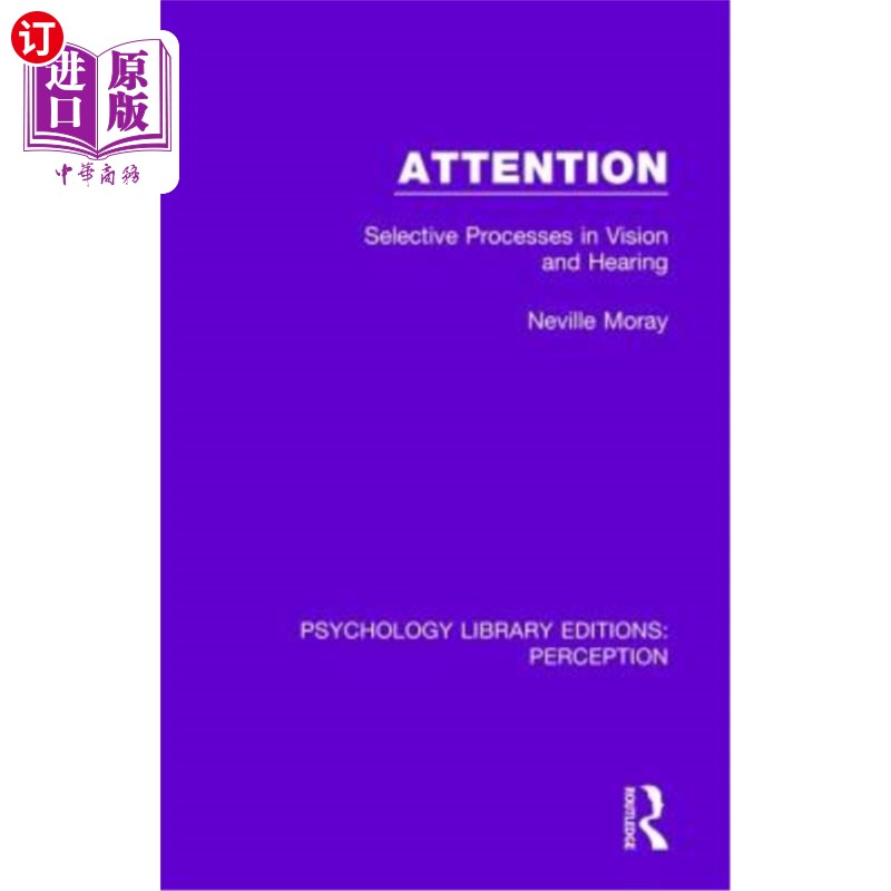 海外直订Attention: Selective Processes in Vision and Hearing 注意:视觉和听觉的选择性过程