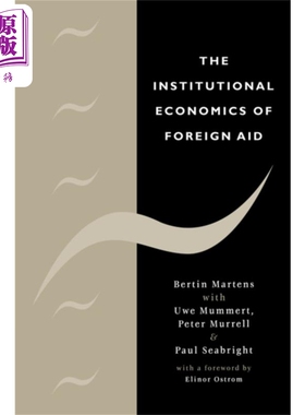 现货 外援的制度经济学 The Institutional Economics of Foreign Aid 英文原版 Bertin Martens 经济 金融【中商原版】