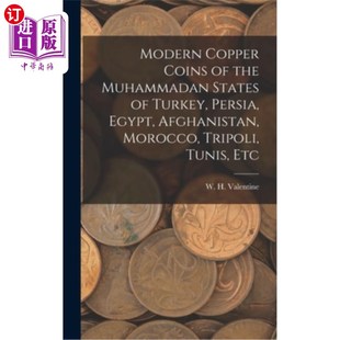 海外直订Modern Copper Coins of the Muhammadan States of Turkey, Persia, Egypt, Afghanist 土耳其、波斯、埃及、阿富汗