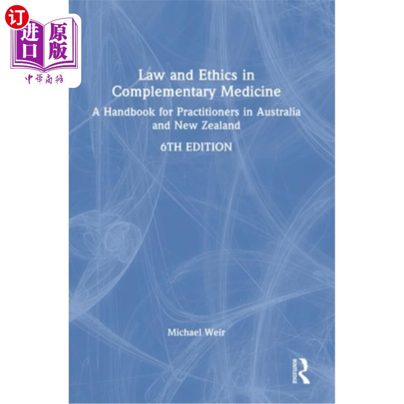 海外直订医药图书Law and Ethics in Complementary Medicine: A Handbook for Practitioners in Austra 补充医学的法律和伦