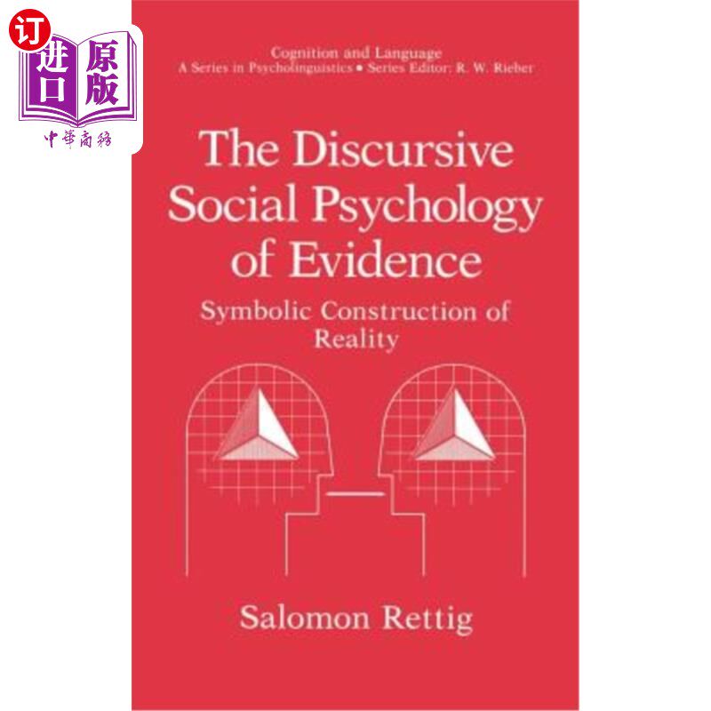 海外直订The Discursive Social Psychology of Evidence: Symbolic Construction of Reality 证据的话语社会心理学:现实的