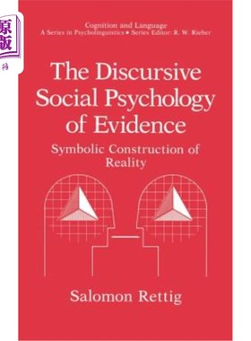 海外直订The Discursive Social Psychology of Evidence: Symbolic Construction of Reality 证据的话语社会心理学:现实的