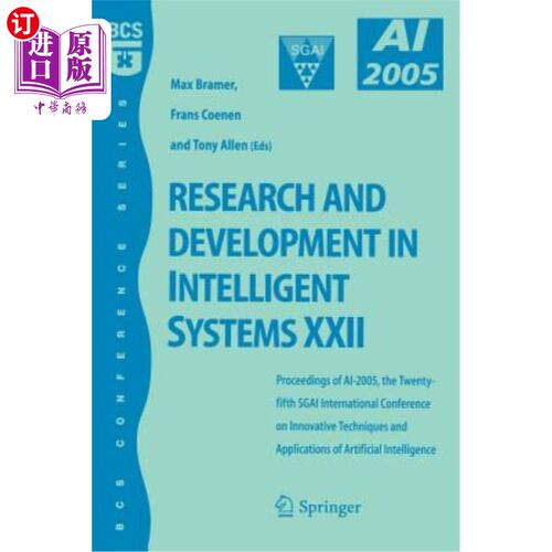 海外直订Research and Development in Intelligent Systems XXII: Proceedingas of Ai-2005, t 智能系统的研究与发展XXII: